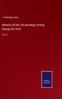 Memoirs of the Life and Reign of King George the Third: Vol. II 3752531991 Book Cover