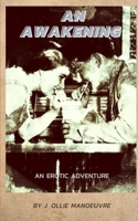 An Awakening: An Erotic Adventure B0BGZLFM9D Book Cover