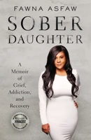 Sober Daughter: A Memoir of Grief, Addiction, and Recovery B09TS4CLCM Book Cover
