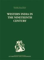 Western India in the Nineteenth Century 1138878731 Book Cover