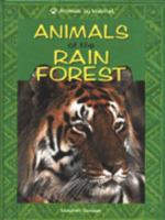 Animals Of The Rain Forest (Animals by Habitat) 0750218002 Book Cover