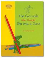 The Crocodile Who Thought She Was a Duck 098166881X Book Cover