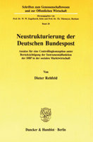 Neustrukturierung der Deutschen Bundespost: Ansa¨tze fu¨r eine Controllingkonzeption unter Beru¨cksichtigung der Instrumentalfunktion der DBP in der ... o¨ffentlichen Wirtschaft) (German Edition) 3428070038 Book Cover