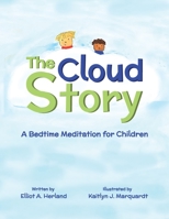 The Cloud Story: A Bedtime Meditation for Children 1637653050 Book Cover