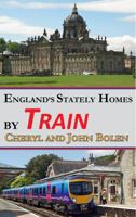 England's Stately Homes by Train 1939602246 Book Cover