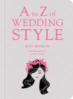 A to Z of Wedding Style 1419715593 Book Cover