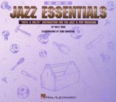 Jazz Essentials: Nuts & Bolts Instruction for the Jazz and Pop Musician 0793542545 Book Cover