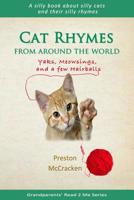 Cat Rhymes From Around The World: Yaks, Meowsings, and a few Hairballs 1499228732 Book Cover