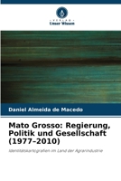 Mato Grosso: Regierung, Politik und Gesellschaft (1977-2010) (German Edition) 6209401007 Book Cover