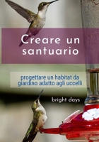 Creare un santuario: progettare un habitat da giardino adatto agli uccelli (Italian Edition) B0DPV3QRHR Book Cover