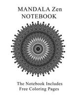 Mandala Zen Notebook: Notebook with Free 6 Mandala Zen Coloring Pages 1979823715 Book Cover