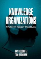 Knowledge Organizations: What Every Manager Should Know 1574441965 Book Cover