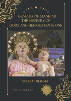 Genesis of Mankind: The History of Gods and Heroes Book One B0FSDZKYVW Book Cover