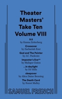 The Theater Masters' Take Ten Volume VIII 0573710236 Book Cover