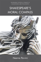 Shakespeare's Moral Compass 1474432883 Book Cover