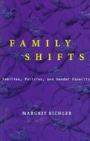 Family Shifts: Families, Policies, and Gender Equality 0195412508 Book Cover