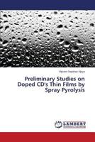 Preliminary Studies on Doped CD's Thin Films by Spray Pyrolysis 3659582557 Book Cover