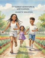Ivy's Great Adventure in Mimi's Garden Coloring Book B0H666W3QP Book Cover