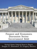 Finance and Economics Discussion Series: Government Debt 1288721463 Book Cover