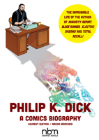 Philip K. Dick: A Comics Biography 1681121913 Book Cover