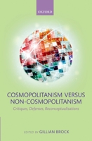 Cosmopolitanism Versus Non-Cosmopolitanism: Critiques, Defenses, Reconceptualizations 0199678421 Book Cover