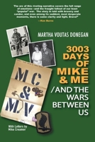 3003 Days of Mike & Me / And the Wars Between Us B0C43B4R2B Book Cover
