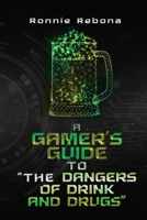 A Gamer’s Guide to “The Dangers of Drink and Drugs” B0C91KSTH5 Book Cover