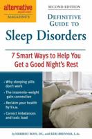 Alternative Medicine Magazine's Definitive Guide to Sleep Disorders: 7 Smart Ways to Help You Get a Good Night's Rest 1587612631 Book Cover