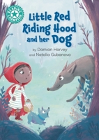 Reading Champion: Little Red Riding Hood and Her Dog: Independent Reading Turquoise 7 144518947X Book Cover