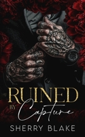 Ruined By Capture: A Kidnapping Enemies To Lovers Mafia Romance (Feretti Syndicate) B0FDG37KH5 Book Cover