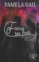 Fixing My Path 1952539218 Book Cover