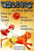 Wielders Book 2 - First Battle 1939037107 Book Cover