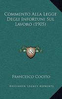 Commento Alla Legge Degli Infortuni Sul Lavoro (1905) 1161037780 Book Cover