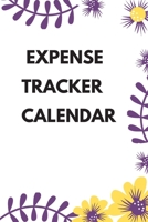 Expense Tracker Calendar notebook: Debt payoff planner, Personal Finance Planner Organizer, bill payment tracker, Monthly Bill Payments Checklist, Expense Tracker Calendar 1655413058 Book Cover