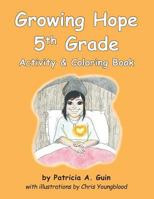 Growing Hope 5th Grade Activity & Coloring Book 198152651X Book Cover