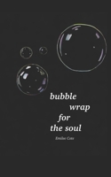 bubble wrap for the soul B088BDC8JL Book Cover
