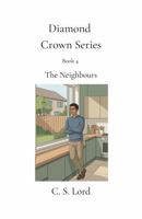 Diamond Crown Series: The Neighbours 1764376366 Book Cover