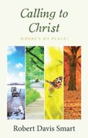 Calling to Christ: Where's My Place? 1512780413 Book Cover