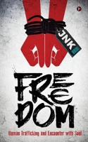 Freedom: Human Trafficking and Encounter with Soul 164678782X Book Cover