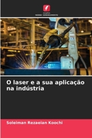 O laser e a sua aplicação na indústria 6206088391 Book Cover