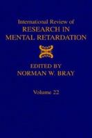 International Review of Research in Mental Retardation, Volume 22 0123662222 Book Cover