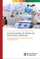 Caracteriza��o de Polpas de Tamarindo Liofilizada 6139813158 Book Cover