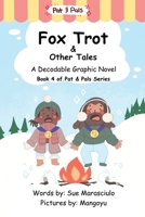 Fox Trot & Other Tales: A Decodable Graphic Novel (Pat & Pals) B0HJX8634Q Book Cover