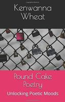 Pound Cake Poetry : Unlocking Poetic Moods 0578513994 Book Cover
