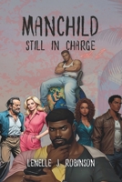 ManChild: Still In Charge 1963539249 Book Cover