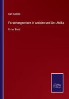 Forschungsreisen in Arabien und Ost-Afrika: Erster Band 3375086121 Book Cover