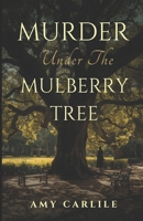 Murder Under the Mulberry Tree (Sherie Burton Cozy Mysteries) B0H2LPN2J9 Book Cover