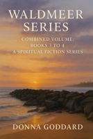 Waldmeer Series: Combined Volume Books 3 to 4 0648611345 Book Cover
