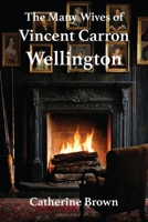The Many Wives of Vincent Carron Wellington 183615318X Book Cover