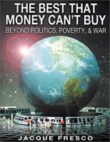 The Best That Money Can't Buy: Beyond Politics, Poverty, & War 0964880679 Book Cover